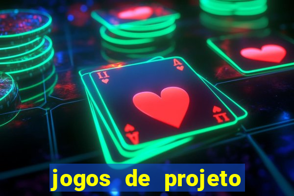 jogos de projeto de vida