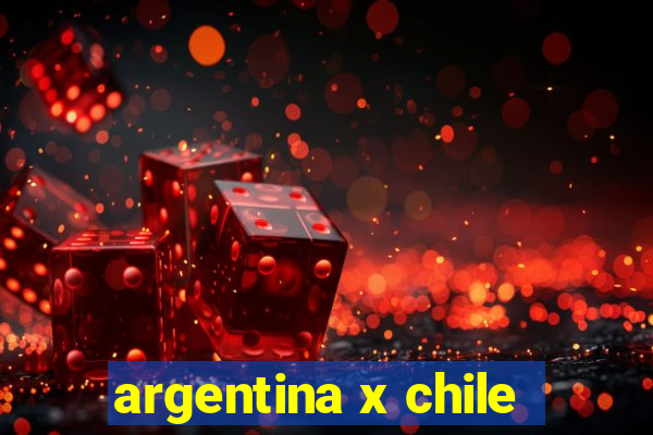 argentina x chile