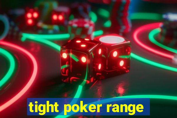 tight poker range