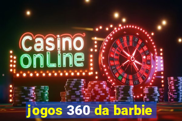 jogos 360 da barbie