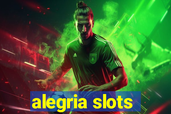 alegria slots