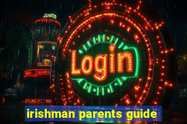 irishman parents guide