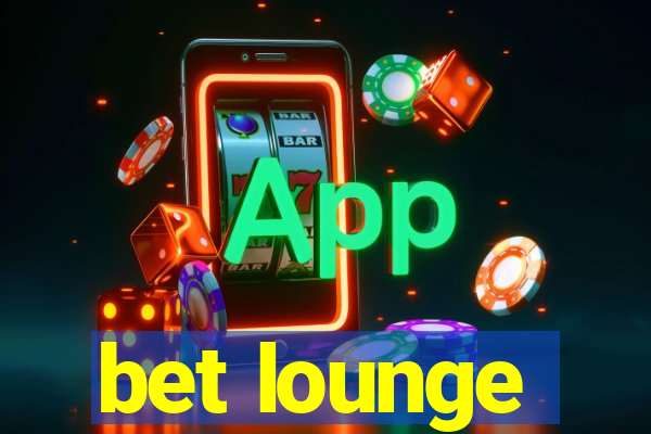 bet lounge