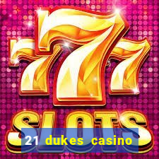 21 dukes casino bonus code