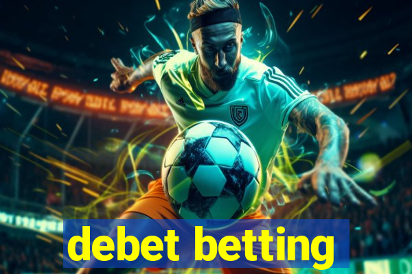 debet betting