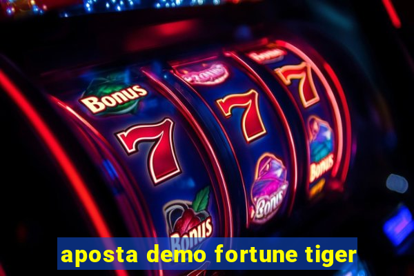 aposta demo fortune tiger