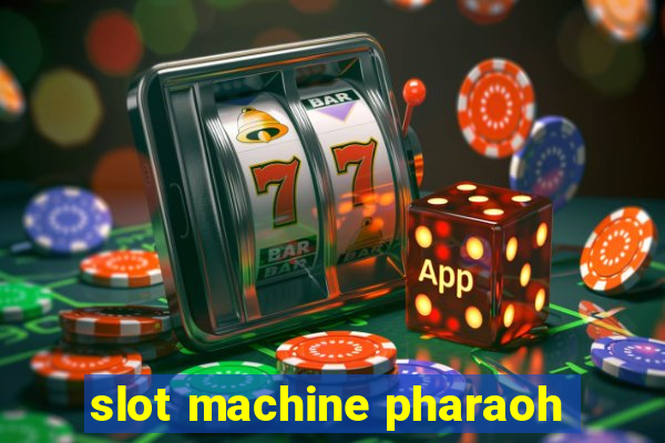 slot machine pharaoh