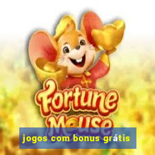 jogos com bonus grátis