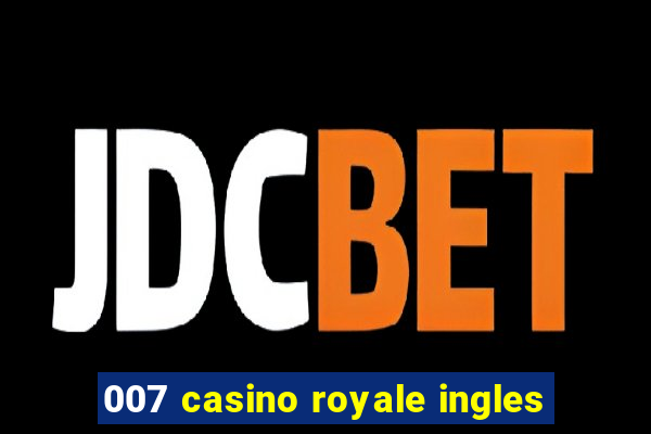 007 casino royale ingles