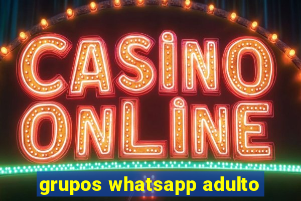 grupos whatsapp adulto