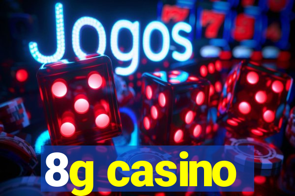 8g casino