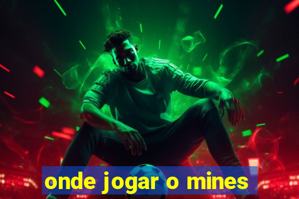 onde jogar o mines