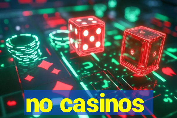 no casinos