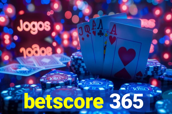 betscore 365