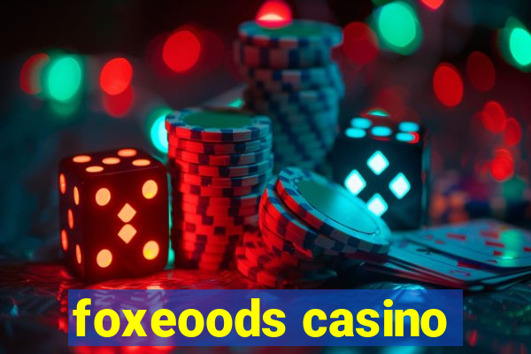 foxeoods casino