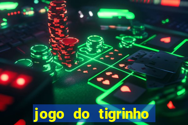 jogo do tigrinho com b?nus grátis