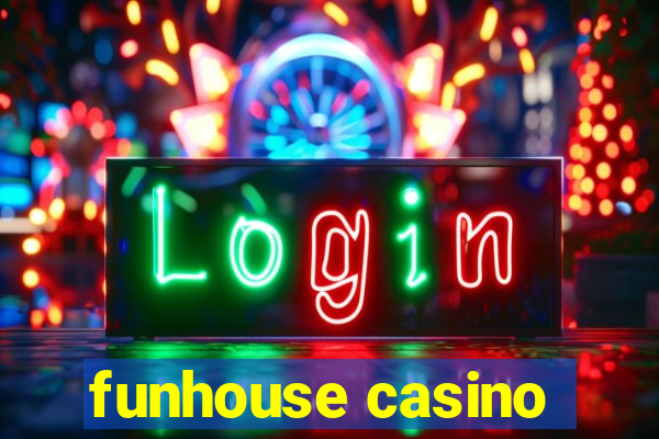 funhouse casino