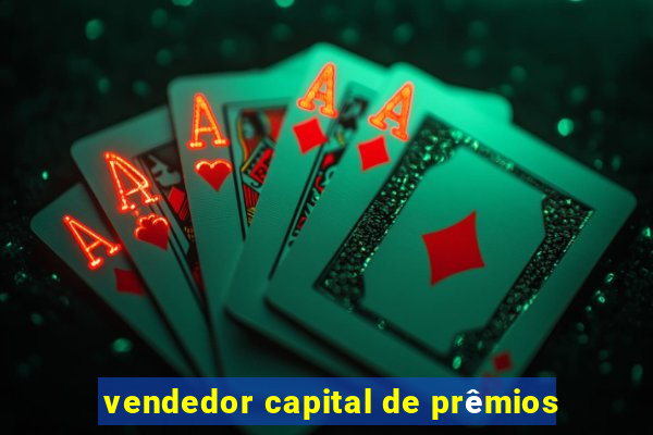 vendedor capital de prêmios