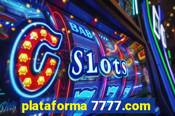 plataforma 7777.com