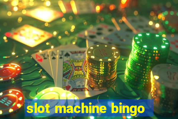 slot machine bingo