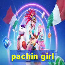 pachin girl