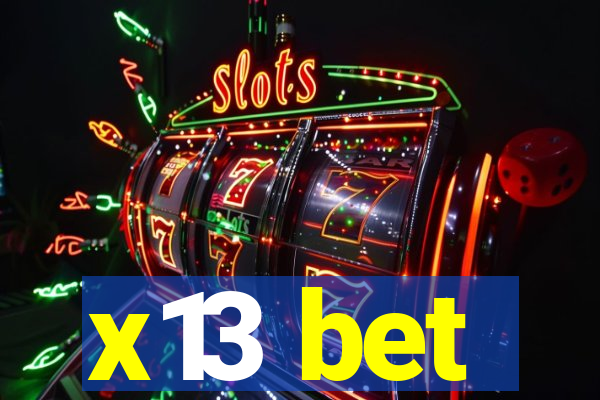 x13 bet