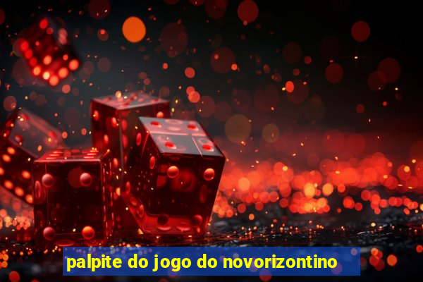 palpite do jogo do novorizontino