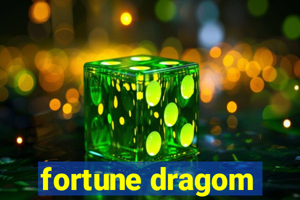 fortune dragom