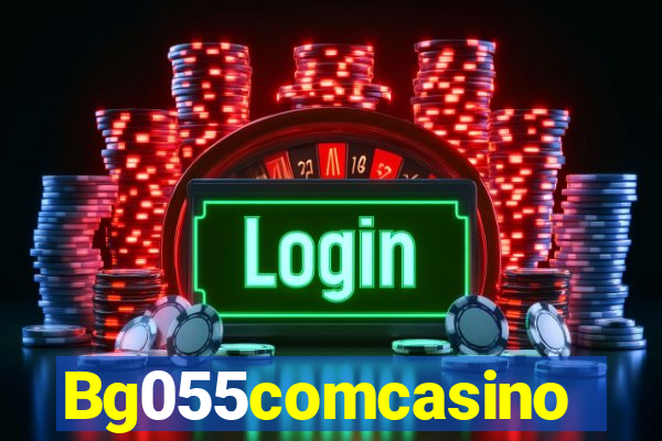 Bg055comcasino