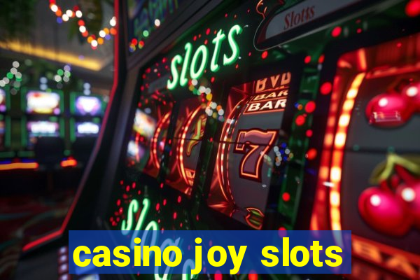 casino joy slots