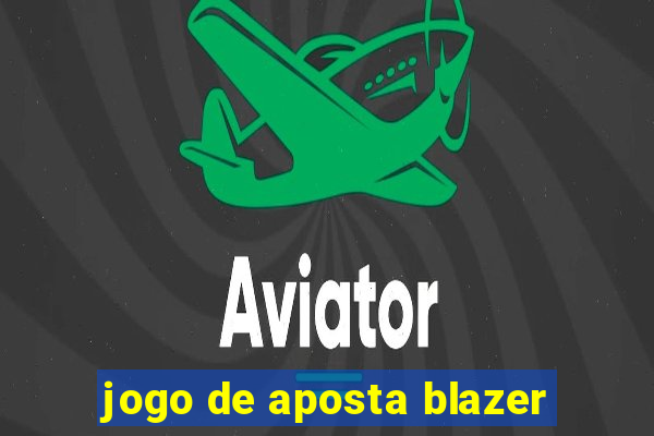 jogo de aposta blazer