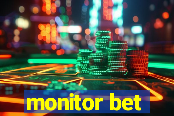 monitor bet