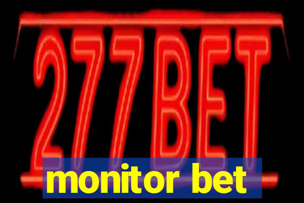 monitor bet