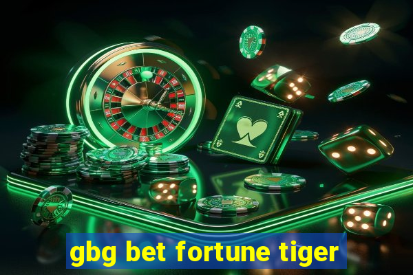 gbg bet fortune tiger