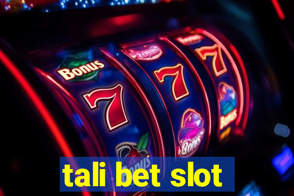 tali bet slot