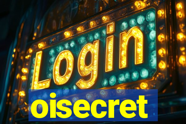 oisecret