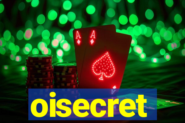 oisecret