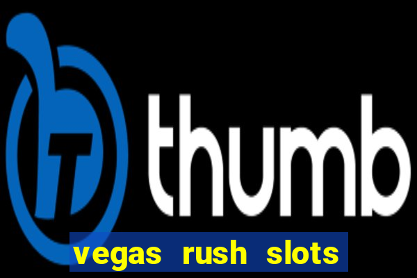 vegas rush slots casino gratis