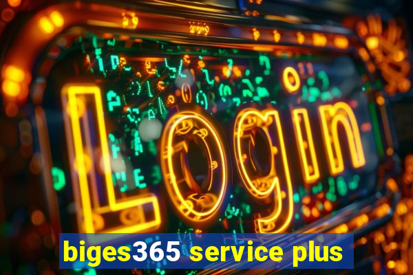 biges365 service plus