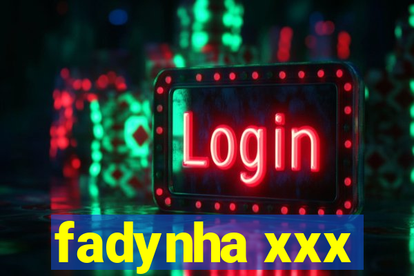 fadynha xxx