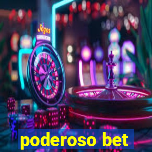 poderoso bet