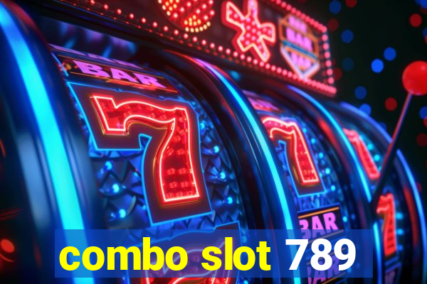 combo slot 789