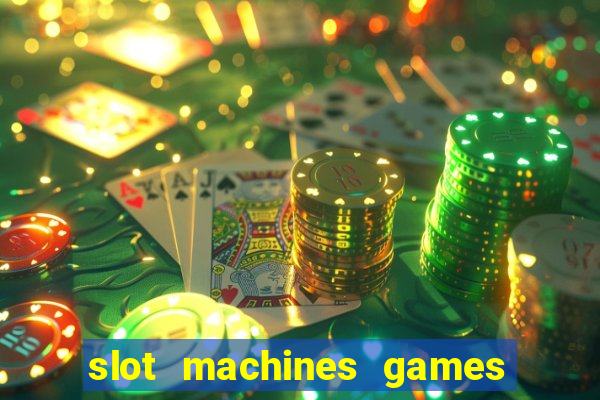 slot machines games for pc