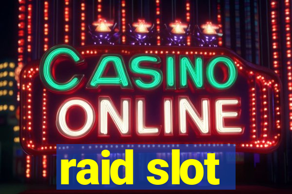 raid slot