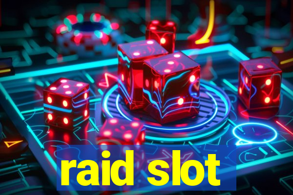 raid slot