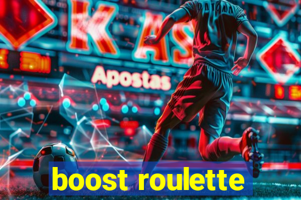 boost roulette