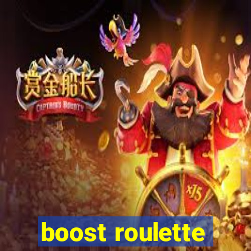 boost roulette