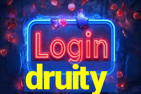 druity