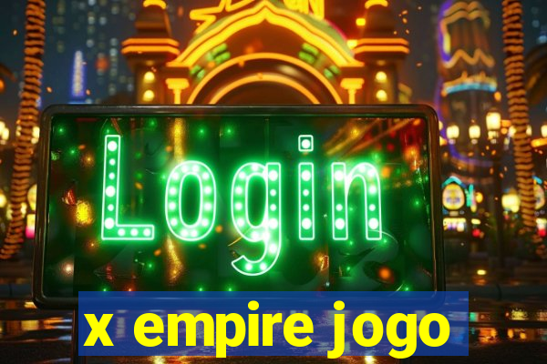 x empire jogo