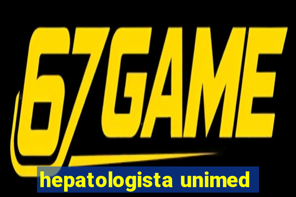 hepatologista unimed